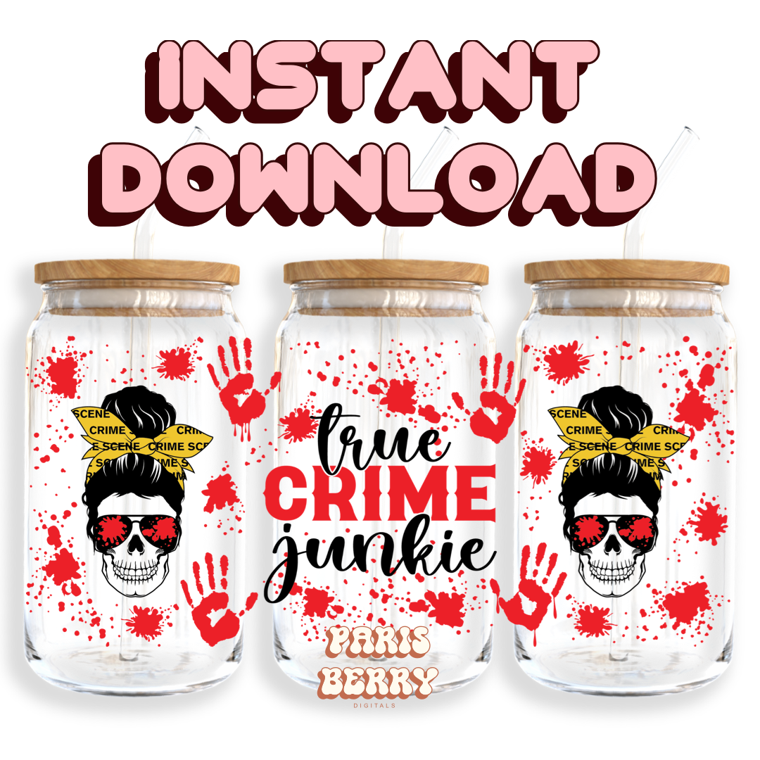 True Crime Junkie - 16oz PNG Cup Wrap | Instant Digital Download
