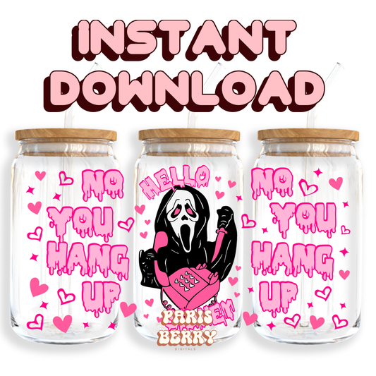 No You Hang Up Pink Ghostface - 16oz PNG Cup Wrap | Instant Digital Download