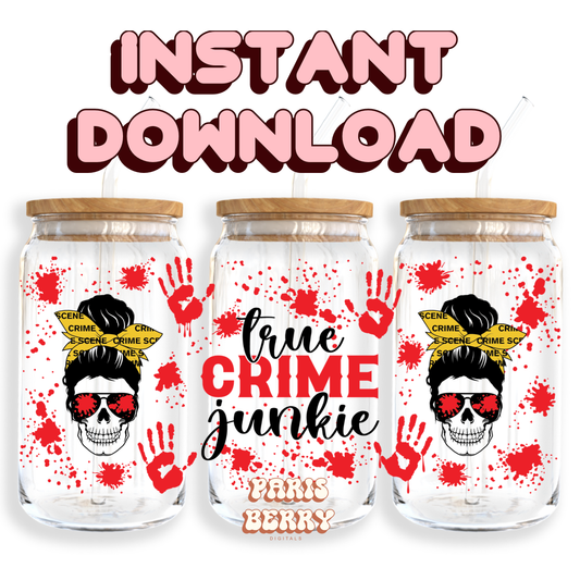 True Crime Junkie - 16oz PNG Cup Wrap | Instant Digital Download