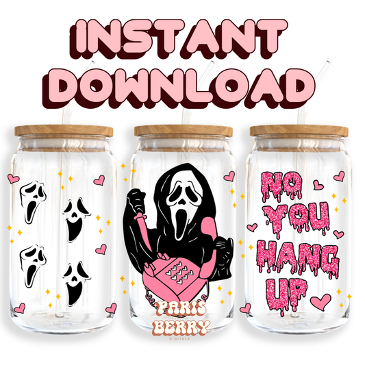 No You Hang Up Ghostface Glitter - 16oz PNG Cup Wrap | Instant Digital Download